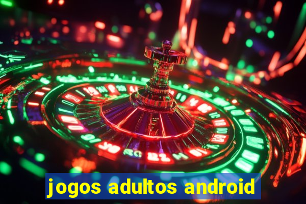 jogos adultos android